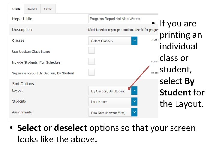  • If you are printing an individual class or student, select By Student