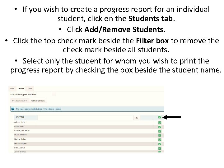  • If you wish to create a progress report for an individual student,