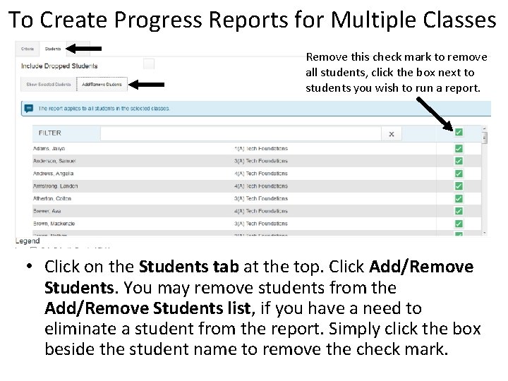 To Create Progress Reports for Multiple Classes Remove this check mark to remove all