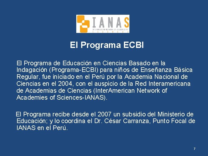 El Programa ECBI El Programa de Educación en Ciencias Basado en la Indagación (Programa-ECBI)