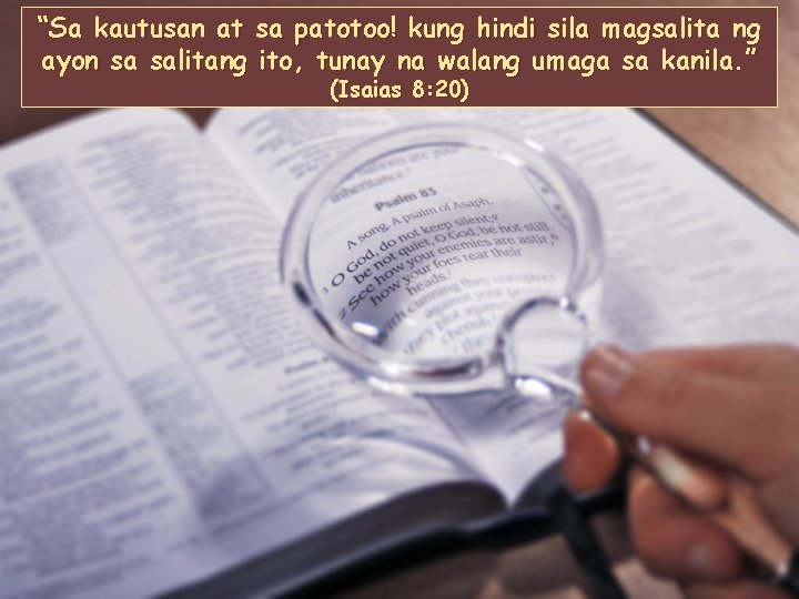 “Sa kautusan at sa patotoo! kung hindi sila magsalita ng ayon sa salitang ito,