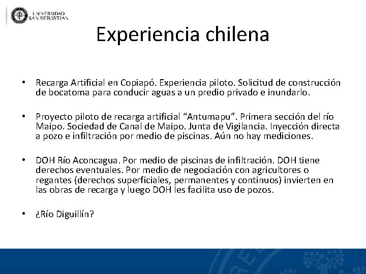 Experiencia chilena • Recarga Artificial en Copiapó. Experiencia piloto. Solicitud de construcción de bocatoma