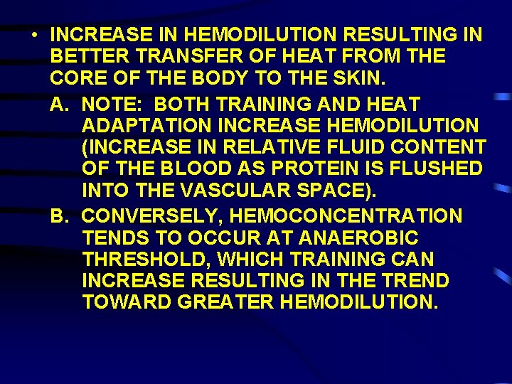  • INCREASE IN HEMODILUTION RESULTING IN BETTER TRANSFER OF HEAT FROM THE CORE