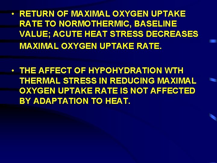  • RETURN OF MAXIMAL OXYGEN UPTAKE RATE TO NORMOTHERMIC, BASELINE VALUE; ACUTE HEAT