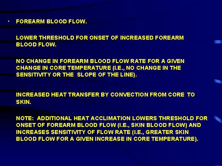  • FOREARM BLOOD FLOW. LOWER THRESHOLD FOR ONSET OF INCREASED FOREARM BLOOD FLOW.