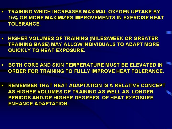  • TRAINING WHICH INCREASES MAXIMAL OXYGEN UPTAKE BY 15% OR MORE MAXIMIZES IMPROVEMENTS