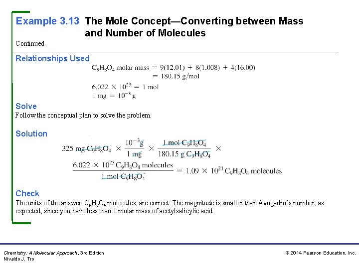 Example 3. 13 The Mole Concept—Converting between Mass and Number of Molecules Continued Relationships