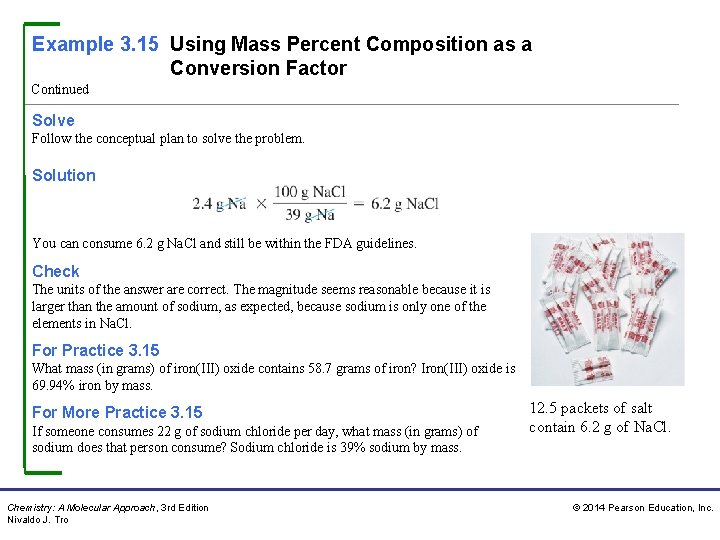 Example 3. 15 Using Mass Percent Composition as a Conversion Factor Continued Solve Follow