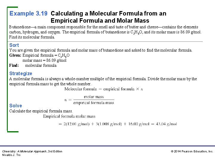 Example 3. 19 Calculating a Molecular Formula from an Empirical Formula and Molar Mass