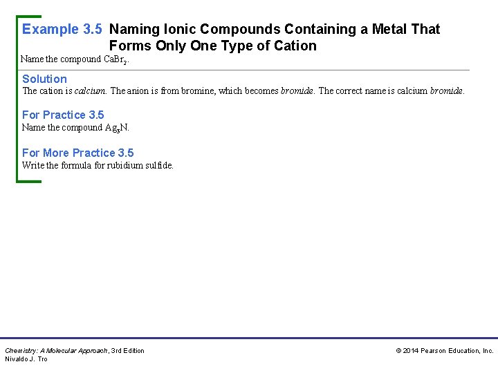 Example 3. 5 Naming Ionic Compounds Containing a Metal That Forms Only One Type