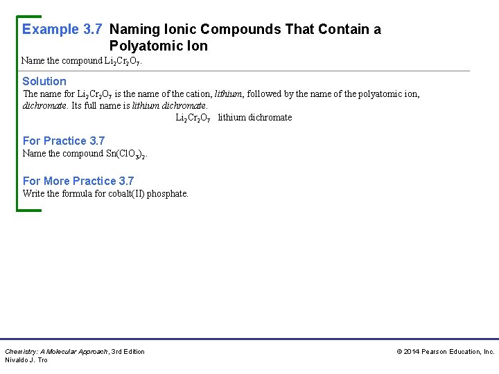 Example 3. 7 Naming Ionic Compounds That Contain a Polyatomic Ion Name the compound