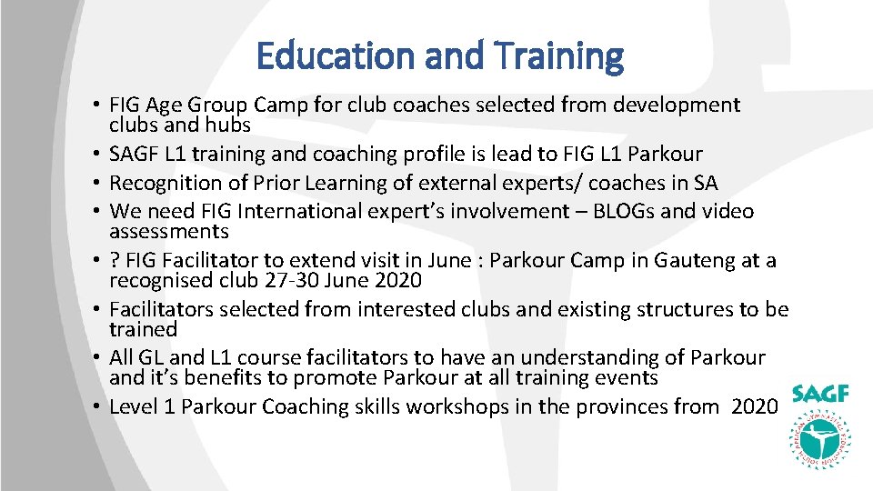 Education and Training • FIG Age Group Camp for club coaches selected from development