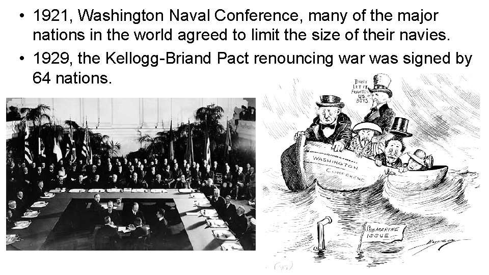  • 1921, Washington Naval Conference, many of the major nations in the world