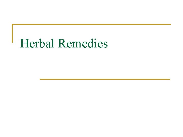 Herbal Remedies 