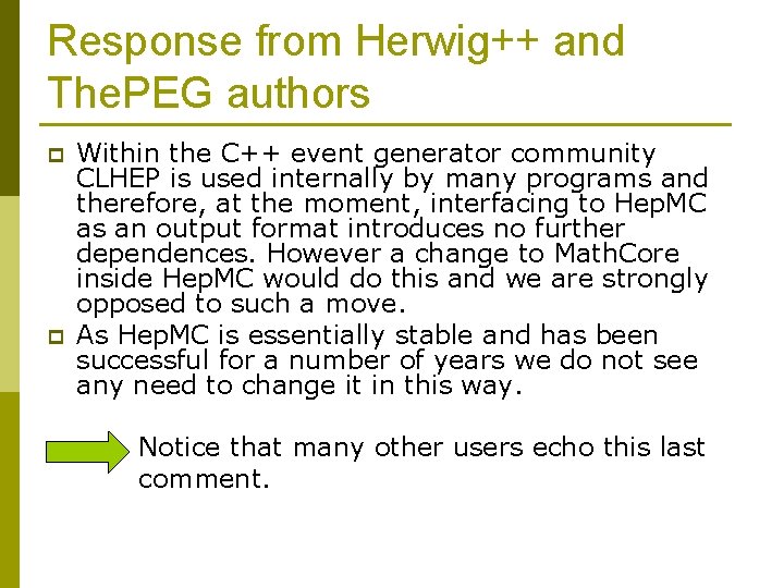 Response from Herwig++ and The. PEG authors p p Within the C++ event generator