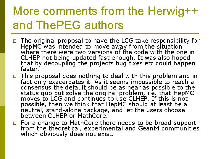 More comments from the Herwig++ and The. PEG authors p p p The original