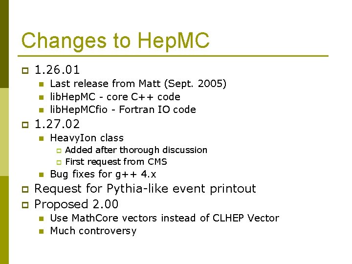 Changes to Hep. MC p 1. 26. 01 n n n p Last release