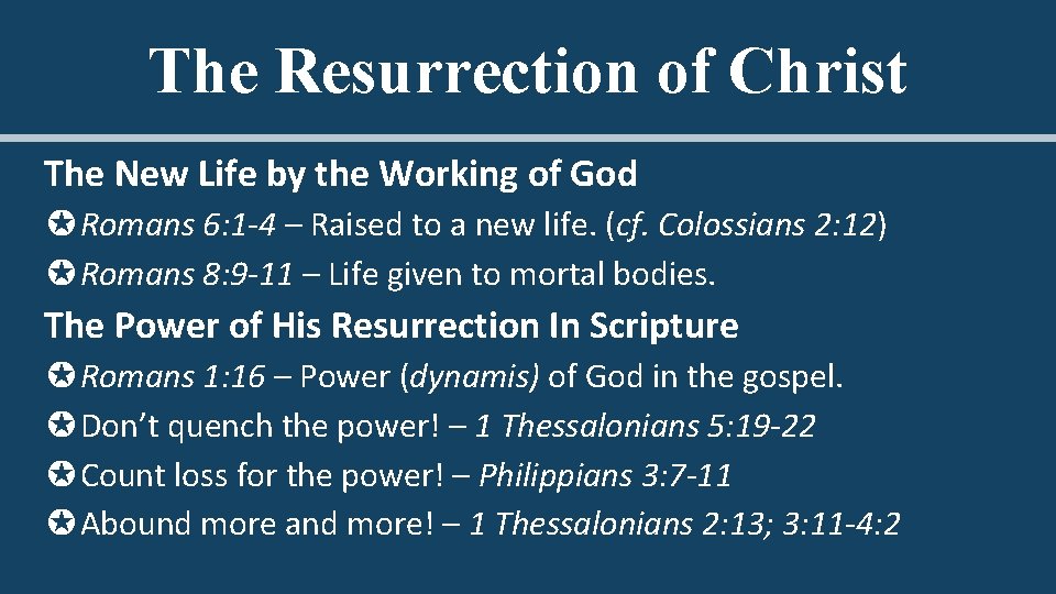 The Resurrection of Christ The New Life by the Working of God ✪Romans 6: The Resurrection of Christ The New Life by the Working of God ✪Romans 6: