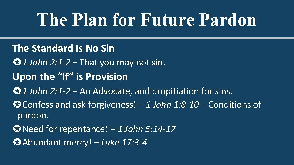 The Plan for Future Pardon The Standard is No Sin ✪ 1 John 2: The Plan for Future Pardon The Standard is No Sin ✪ 1 John 2: