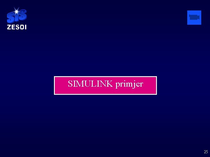 SIMULINK primjer Primjer - SIMULINK 25 