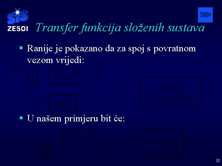 Transfer funkcija složenih sustava § Ranije je pokazano da za spoj s povratnom vezom