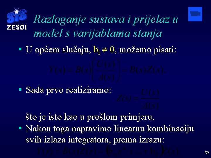 Razlaganje sustava i prijelaz u model s varijablama stanja § U općem slučaju, bi