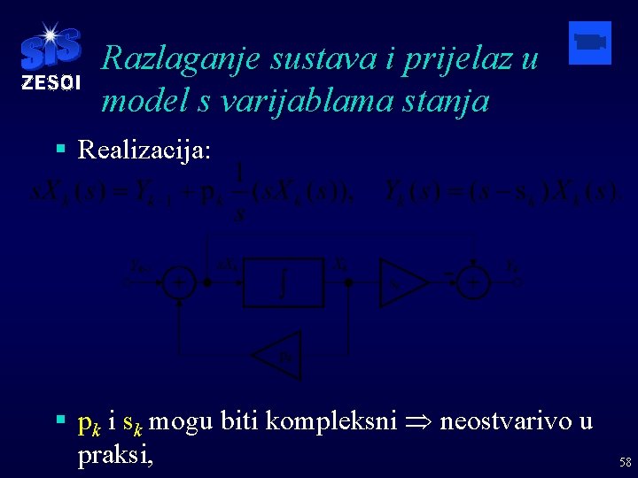 Razlaganje sustava i prijelaz u model s varijablama stanja § Realizacija: § pk i