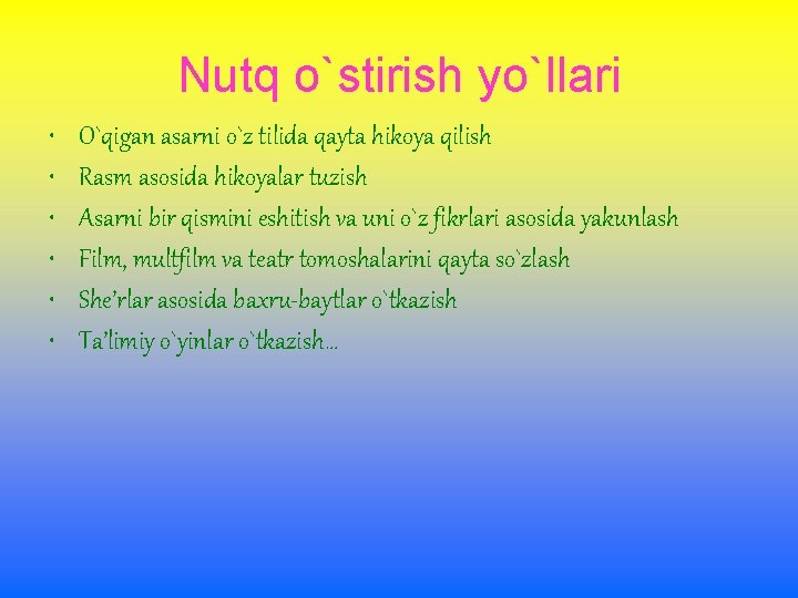 Nutq o`stirish yo`llari • • • O`qigan asarni o`z tilida qayta hikoya qilish Rasm