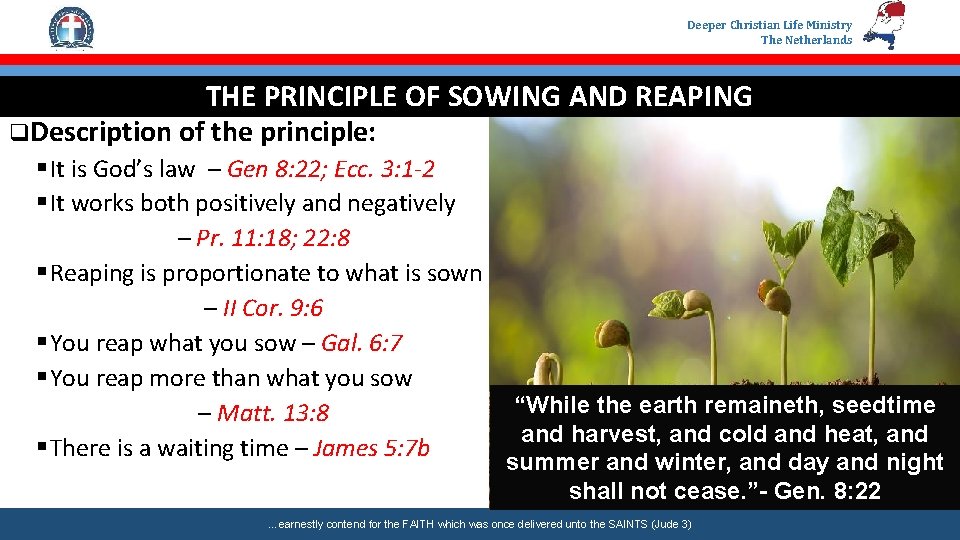Deeper Christian Life Ministry The Netherlands THE PRINCIPLE OF SOWING AND REAPING q. Description