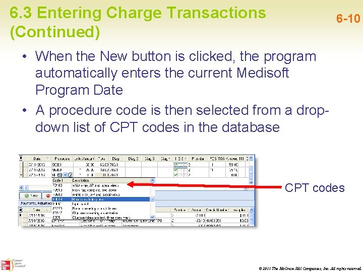 6. 3 Entering Charge Transactions (Continued) 6 -10 • When the New button is