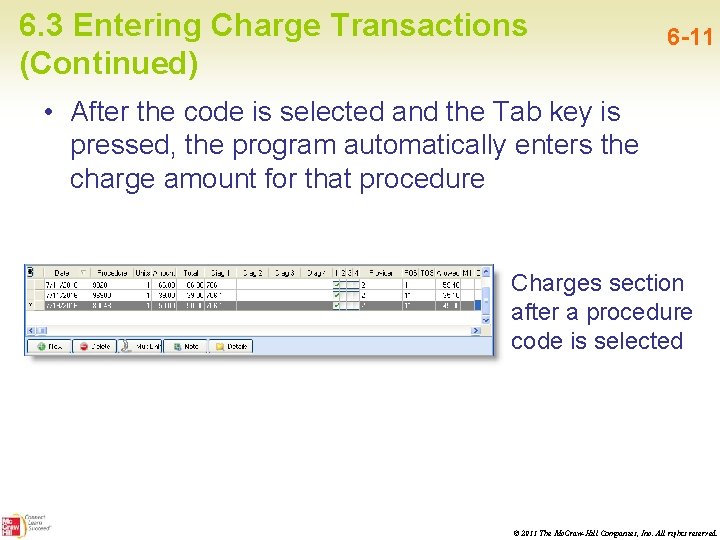 6. 3 Entering Charge Transactions (Continued) 6 -11 • After the code is selected