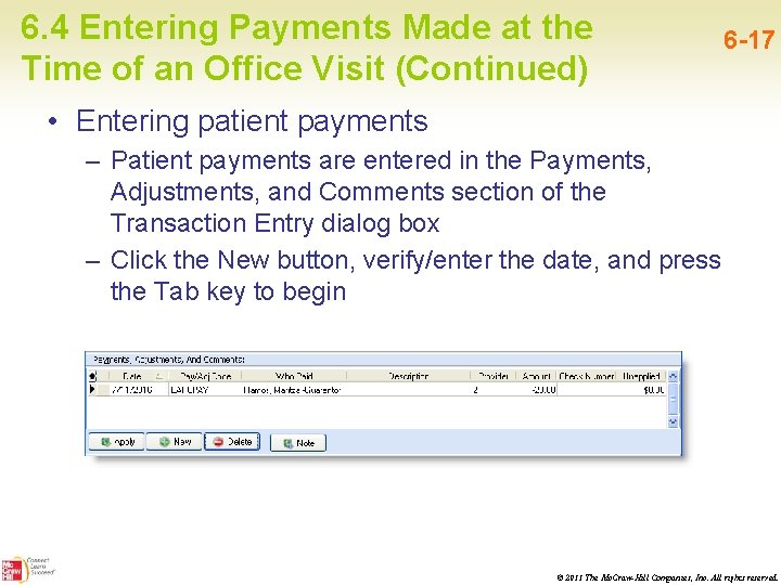 6. 4 Entering Payments Made at the Time of an Office Visit (Continued) 6