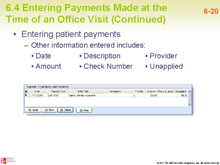 6. 4 Entering Payments Made at the Time of an Office Visit (Continued) 6