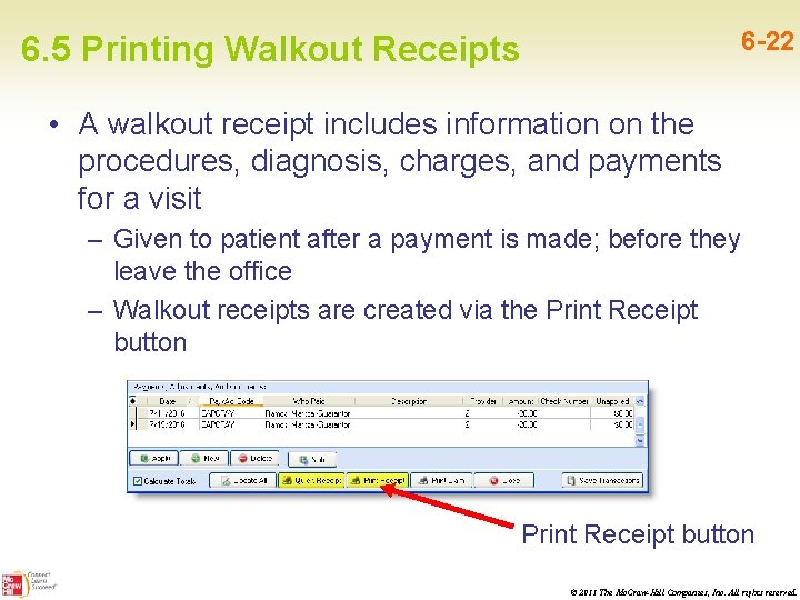 6 -22 6. 5 Printing Walkout Receipts • A walkout receipt includes information on