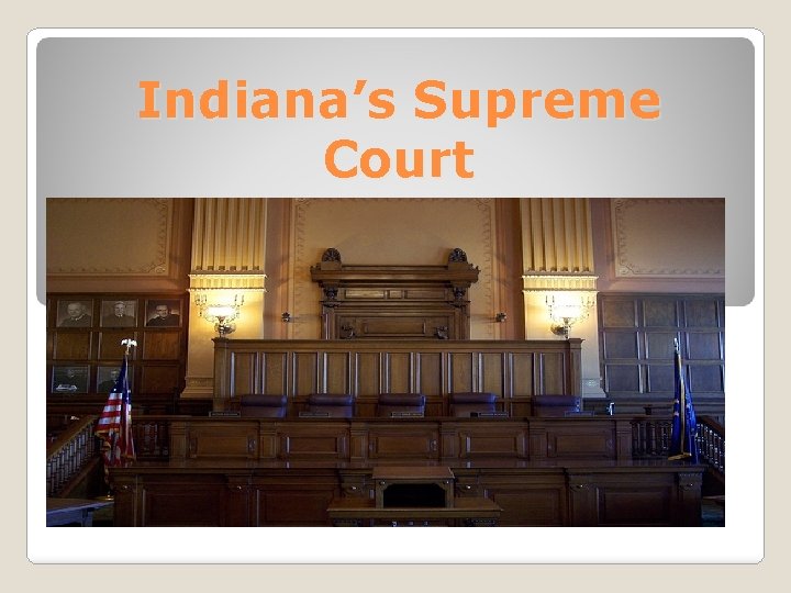 Indiana’s Supreme Court 