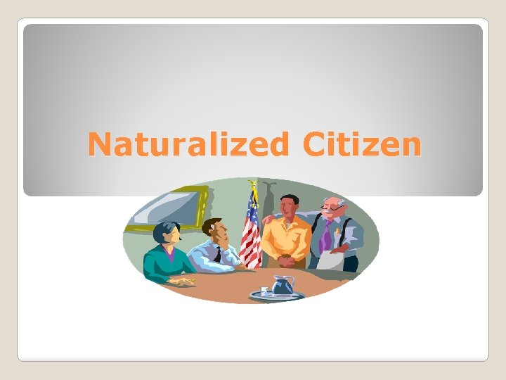 Naturalized Citizen 