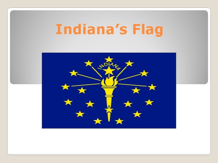 Indiana’s Flag 