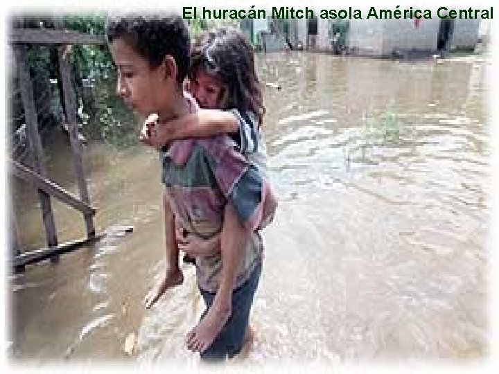 El huracán Mitch asola América Central 