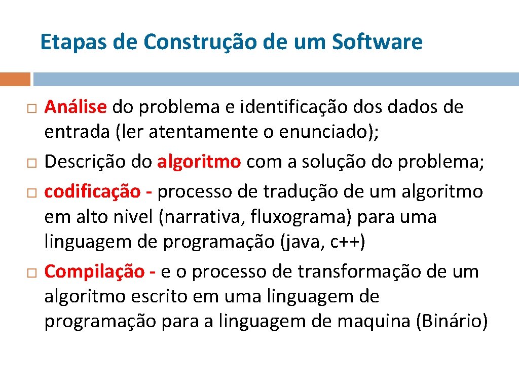 Etapas de Construção de um Software Análise do problema e identificação dos dados de