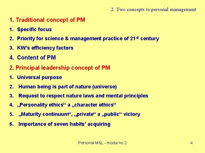 2. Two concepts to personal management 1. Traditional concept of PM 1. Specific focus