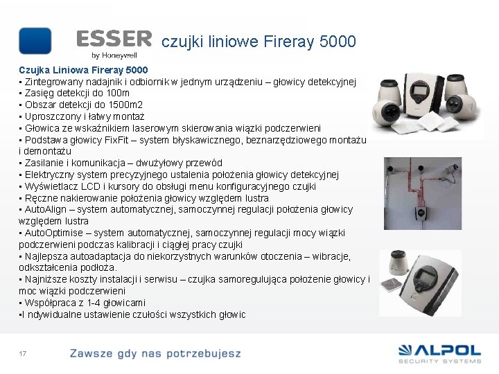 czujki liniowe Fireray 5000 Czujka Liniowa Fireray 5000 • Zintegrowany nadajnik i odbiornik w