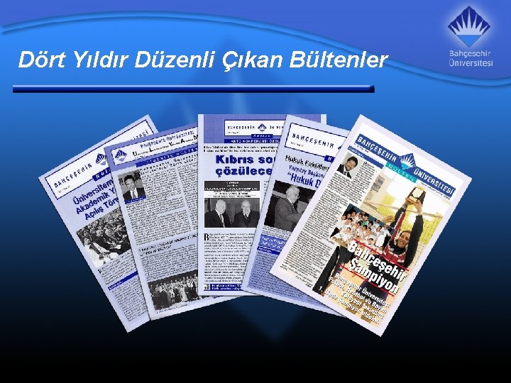 Dört Yıldır Düzenli Çıkan Bültenler 