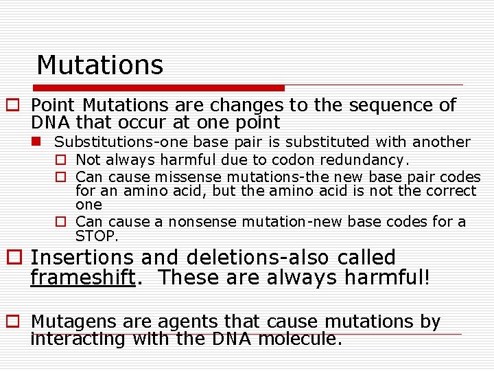 Mutations o Point Mutations are changes to the sequence of DNA that occur at Mutations o Point Mutations are changes to the sequence of DNA that occur at