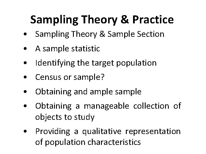 Sampling Theory & Practice • Sampling Theory & Sample Section • A sample statistic
