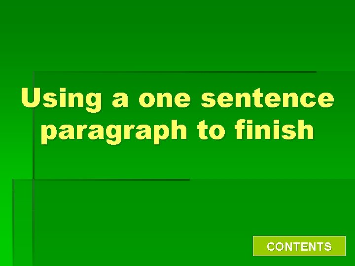 Using a one sentence paragraph to finish CONTENTS 