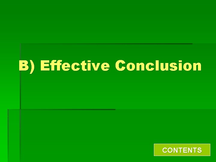 B) Effective Conclusion CONTENTS 