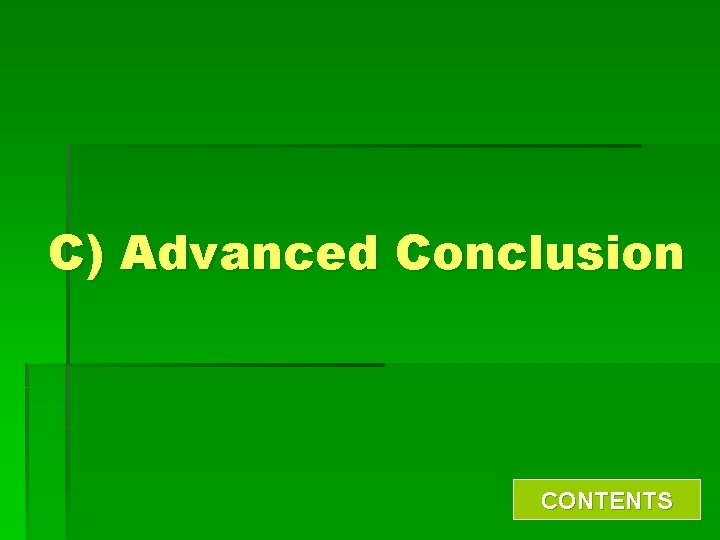 C) Advanced Conclusion CONTENTS 