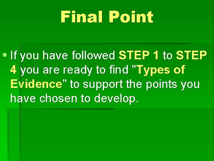 Final Point § If you have followed STEP 1 to STEP 4 you are
