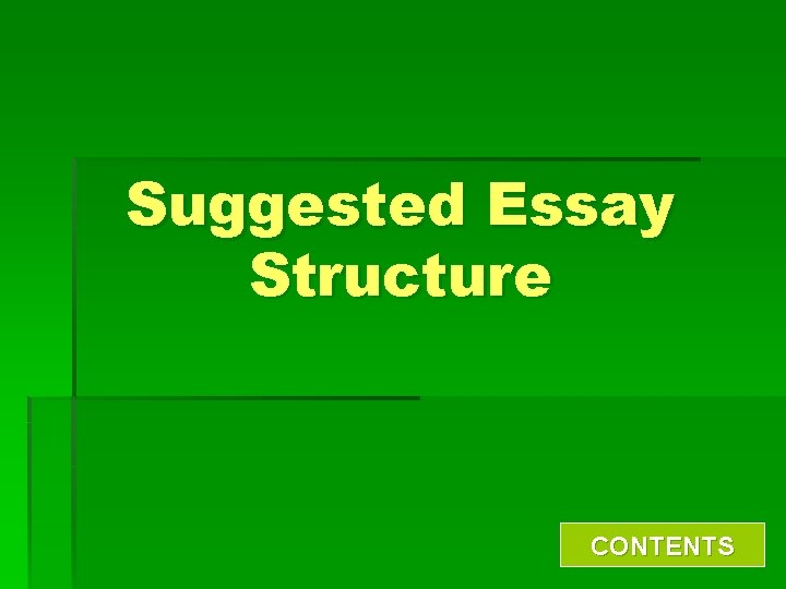 Suggested Essay Structure CONTENTS 