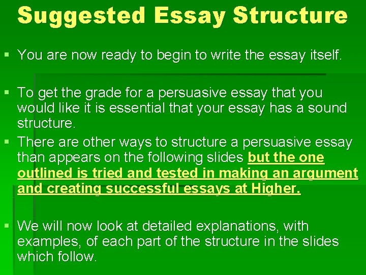 Suggested Essay Structure § You are now ready to begin to write the essay